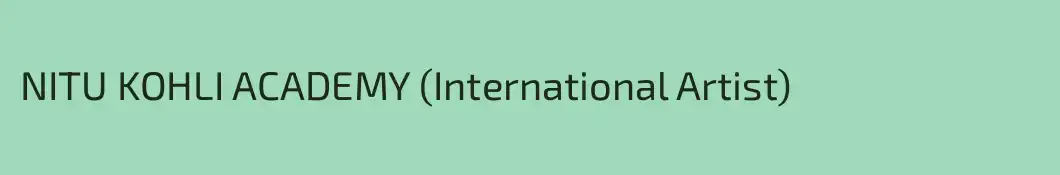 NITU KOHLI ACADEMY (International Artist)